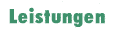 Leistungen